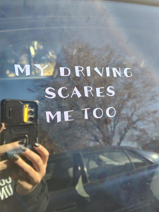 My Driving Scares Me Too Decal - Vinyl Car - Waterproof Sticker for Windows, Bumpers Laptops - Durable Weatherproof Goth Car Accessories