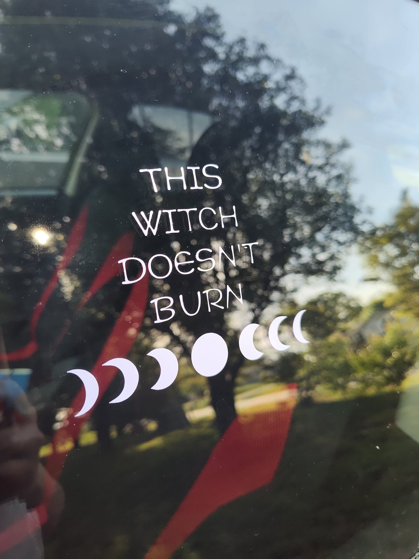 This Witch Doesn't Burn Decal - Vinyl Car - Waterproof Sticker for Windows, Bumpers Laptops - Durable Weatherproof Goth Sticker Wicca Decor