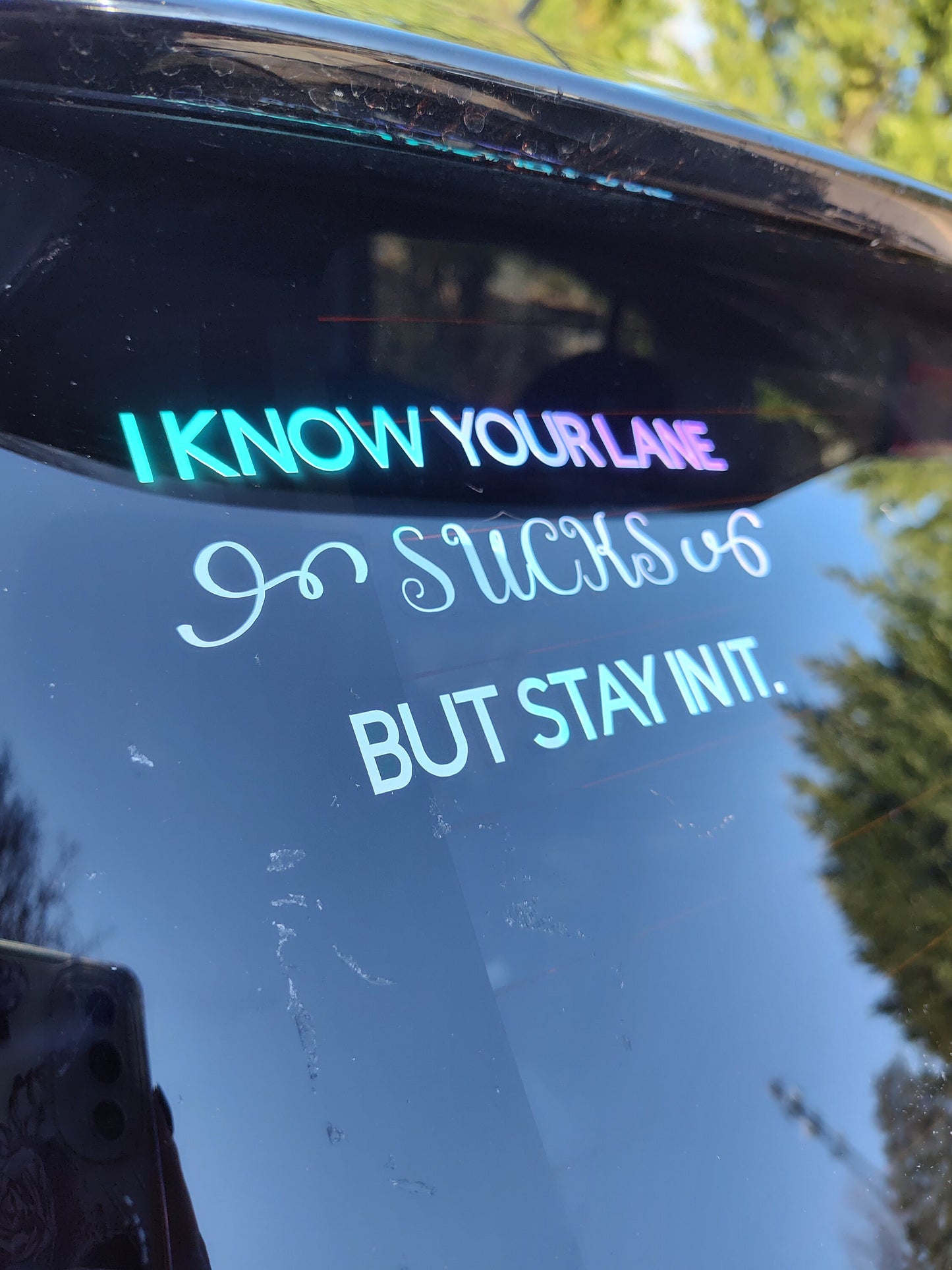 I Know Your Lane Sucks But Stay In It Decal - Vinyl Car - Waterproof Sticker for Windows, Bumpers Laptops - Weatherproof Car Accessories