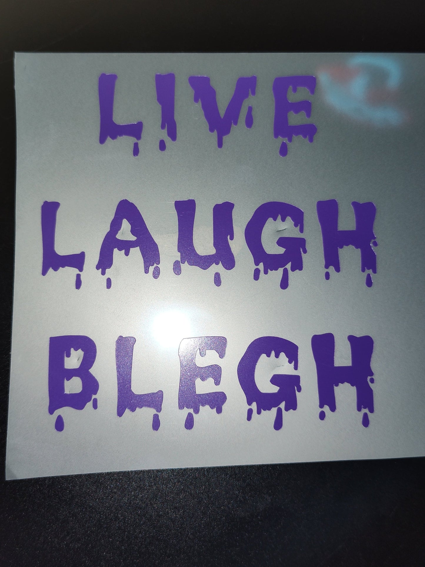 Live Laugh Blegh Decal - Vinyl Car - Waterproof Sticker for Windows, Bumpers Laptops - Durable Weatherproof Goth Car Accessories Metal Music