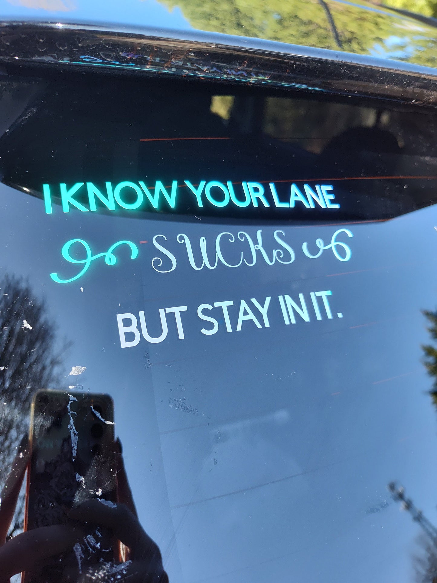 I Know Your Lane Sucks But Stay In It Decal - Vinyl Car - Waterproof Sticker for Windows, Bumpers Laptops - Weatherproof Car Accessories