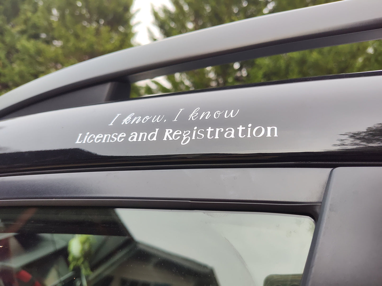 I Know, I Know License And Registration Decal - Vinyl Car - Waterproof Sticker for Windows, Bumpers Laptops - Weatherproof Funny Sticker