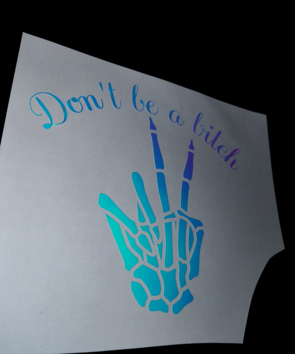 Don't Be A Bitch Decal - Vinyl Car - Waterproof Sticker for Windows, Bumpers Laptops - Durable Weatherproof Goth Sticker