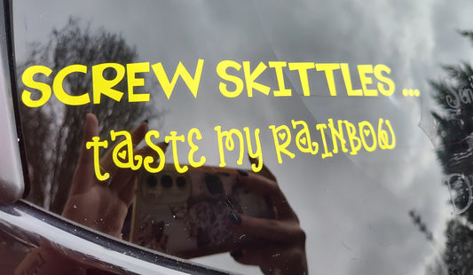 Screw Skittles, Taste My Rainbow Decal - Vinyl Car - Waterproof Sticker for Windows, Bumpers Laptops - Durable Weatherproof Sticker