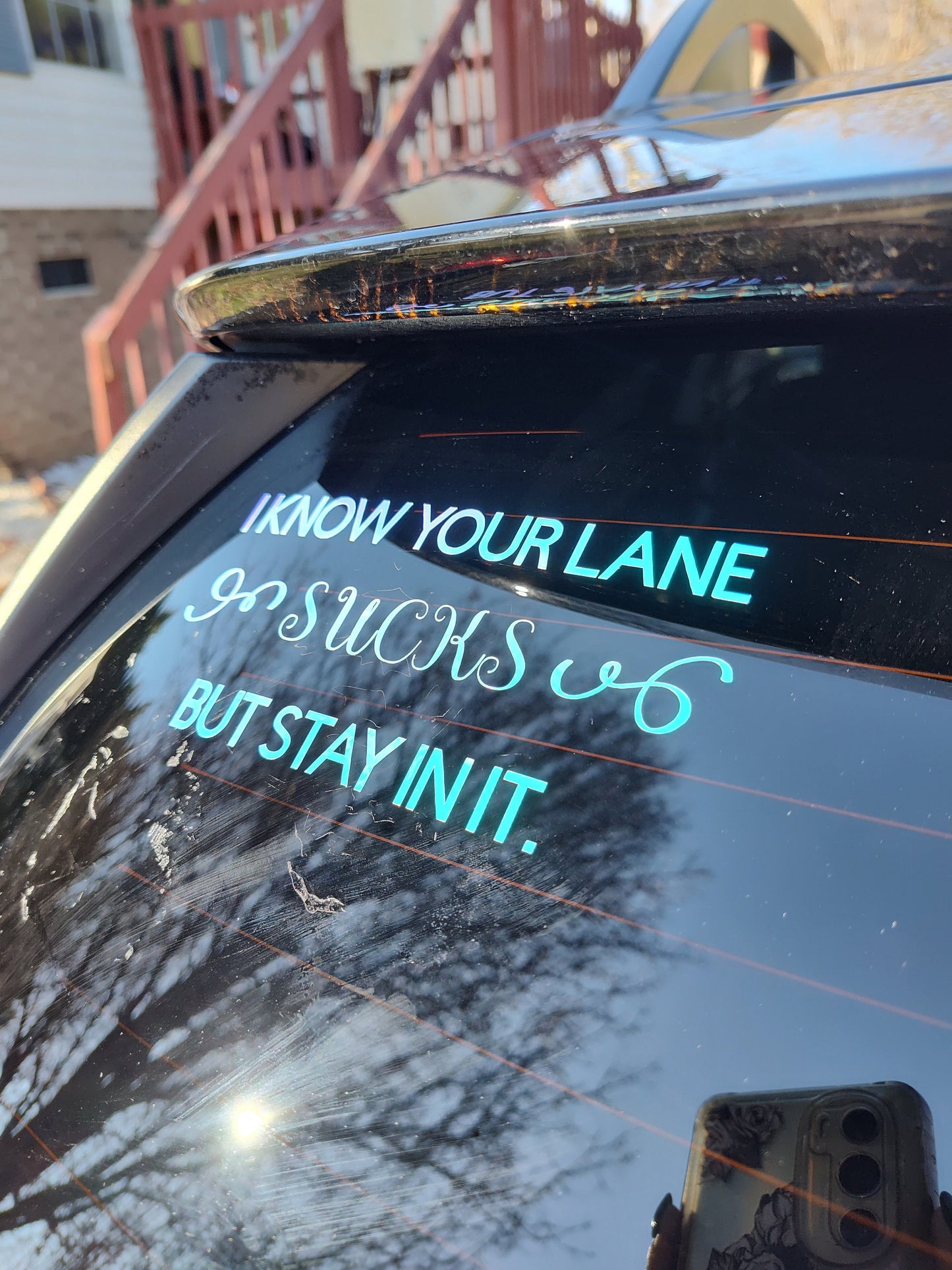 I Know Your Lane Sucks But Stay In It Decal - Vinyl Car - Waterproof Sticker for Windows, Bumpers Laptops - Weatherproof Car Accessories