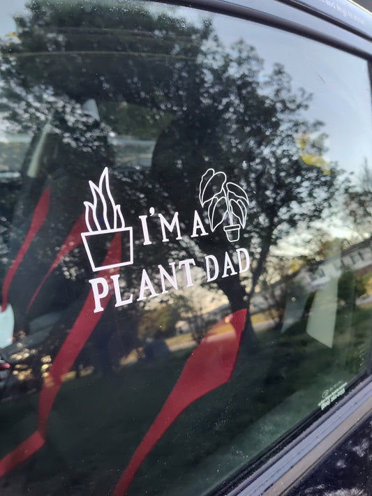 I'm A Plant Dad Decal - Vinyl Car - Waterproof Sticker for Windows, Bumpers Laptops - Durable Weatherproof Car Accessories