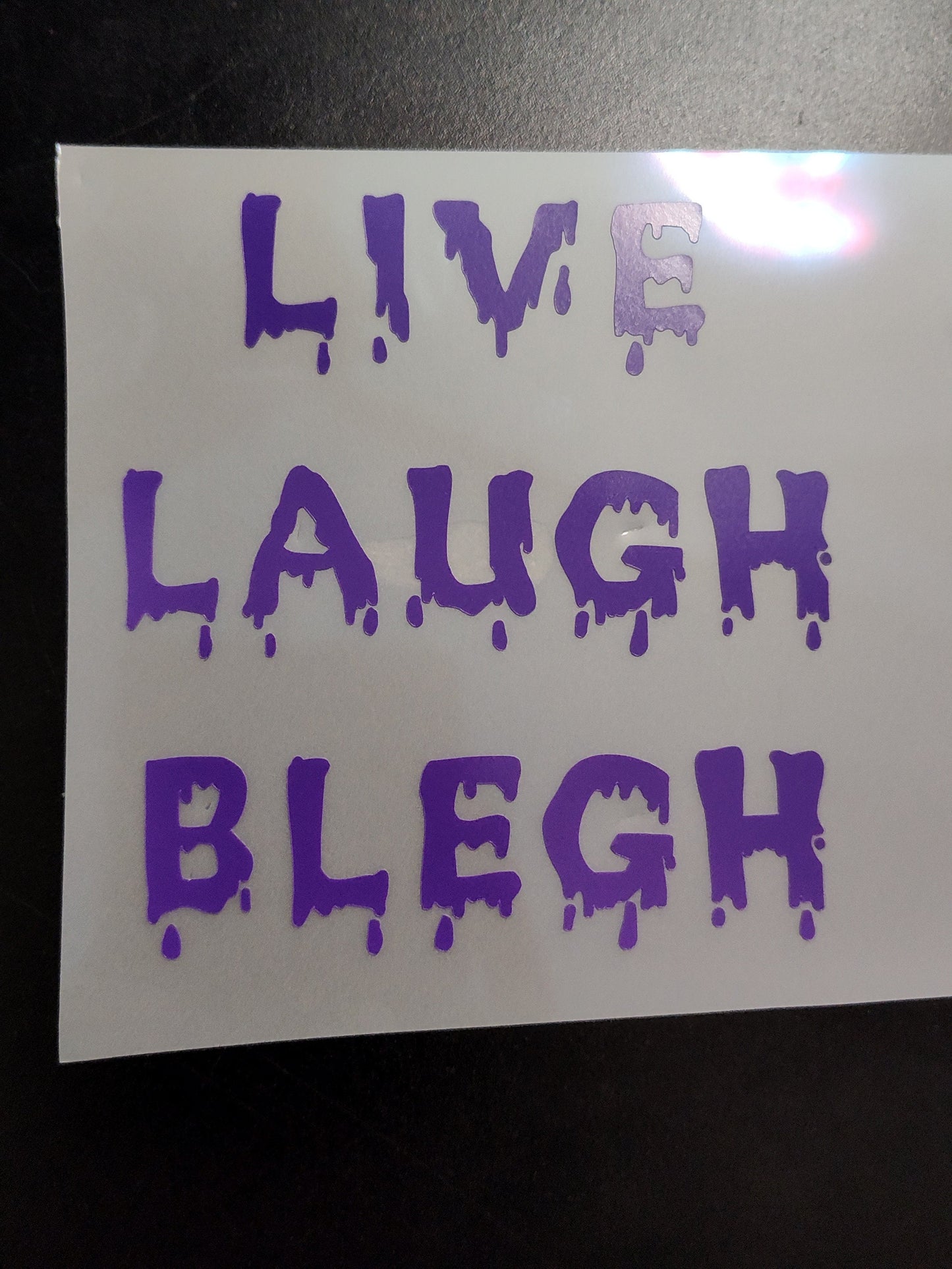 Live Laugh Blegh Decal - Vinyl Car - Waterproof Sticker for Windows, Bumpers Laptops - Durable Weatherproof Goth Car Accessories Metal Music